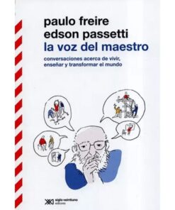 Imágen 1 del libro: La voz del maestro. Conversaciones acerca de vivir, enseñar y transformar el mundo