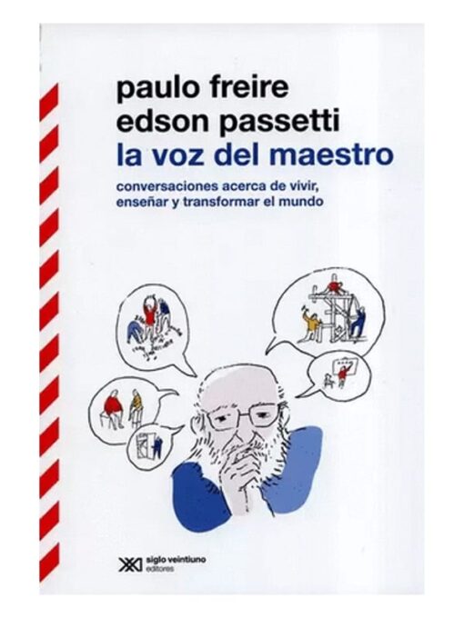 Imágen 1 del libro: La voz del maestro. Conversaciones acerca de vivir, enseñar y transformar el mundo