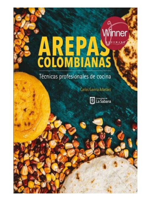 Imágen 1 del libro: Arepas colombianas. Ténicas profesionales de cocina