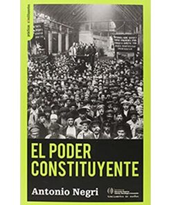 Imágen 1 del libro: El poder constituyente. Ensayo sobre las alternativas a la modernidad