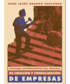 Imágen 1 del libro: Factores determinantes del proceso de creación y consolidación de empresas