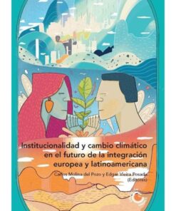 Imágen 1 del libro: Institucionalidad y cambio climático en el futuro de la integración europea y latinoamericana