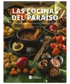 Imágen 1 del libro: Las cocinas del paraíso. Un paseo por las culturales gastronómicas regionales de Colombia