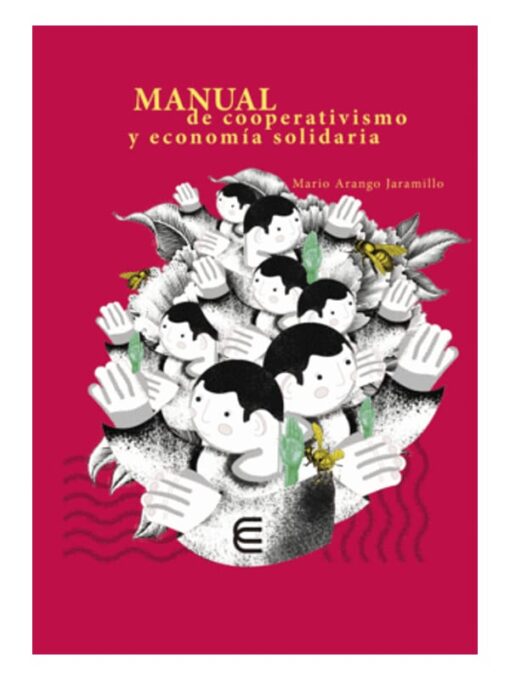 Imágen 1 del libro: Manual de cooperativismo y economía solidaria