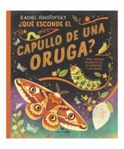 Imágen 1 del libro: ¿Qué esconde el capullo de una oruga?