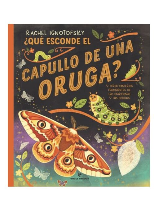 Imágen 1 del libro: ¿Qué esconde el capullo de una oruga?