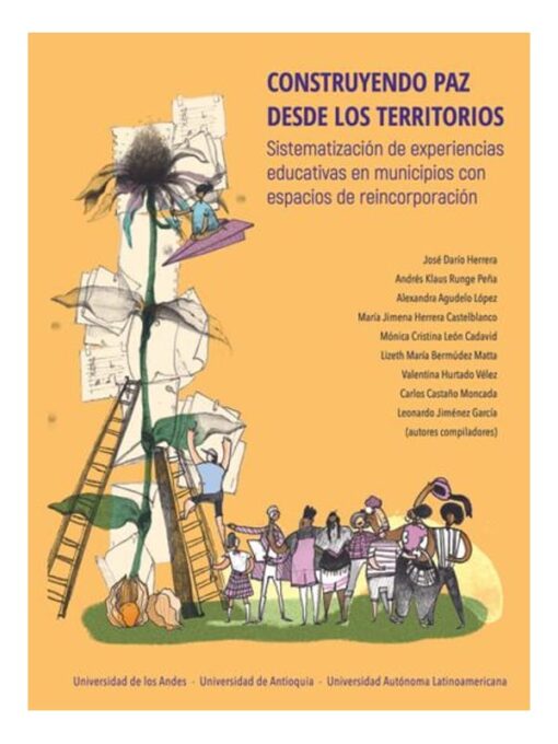 Imágen 1 del libro: Construyendo paz desde los territorios. Sistematización de experiencias educativas con espacios de reincorporación