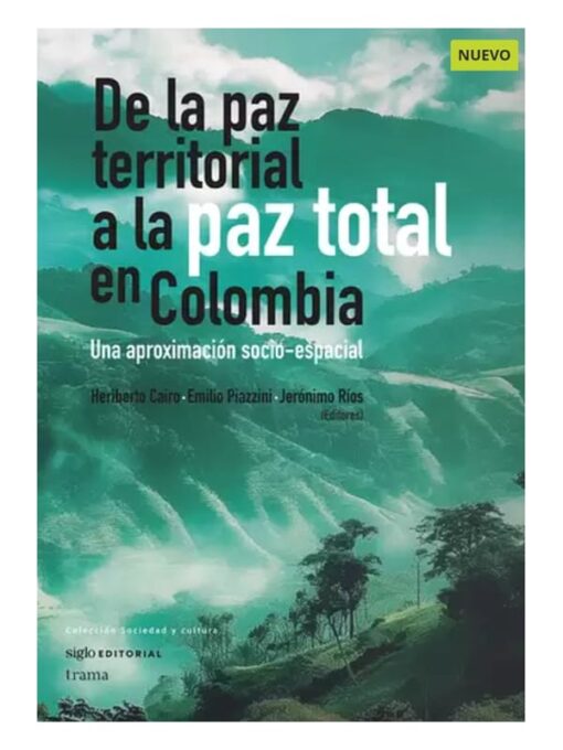 Imágen 1 del libro: De la paz territorial a la paz total en Colombia. Una aproximación socio-espacial