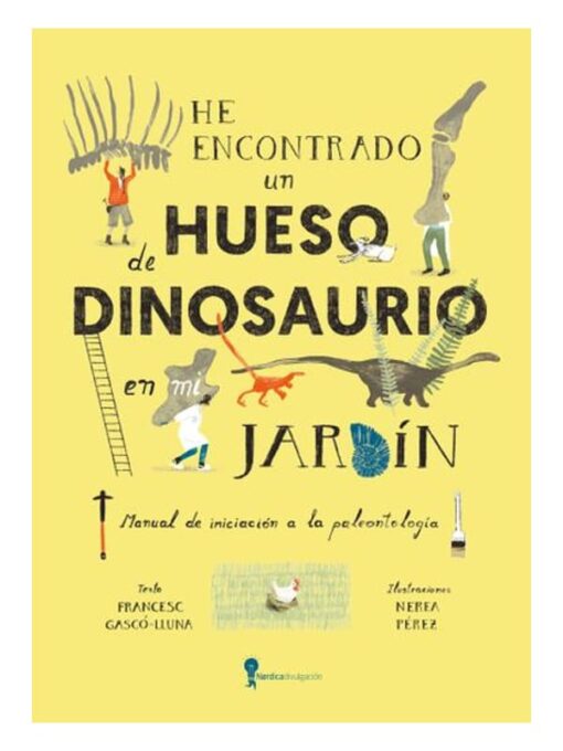 Imágen 1 del libro: He encontrado un hueso de dinosaurio en mi jardín