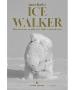 Imágen 1 del libro: Ice Walker. Biografía de una osa polar en el frágil corazón del Ártico