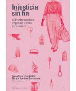 Imágen 1 del libro: Injusticia sin fin. La brecha pensional de género e ideas para cerrarla