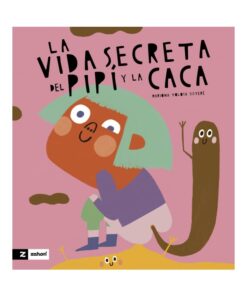 Imágen 1 del libro: La vida secreta del pipí y la caca