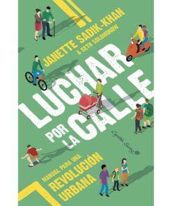 Imágen 1 del libro: Luchar por la calle. Manual para una revolución urbana