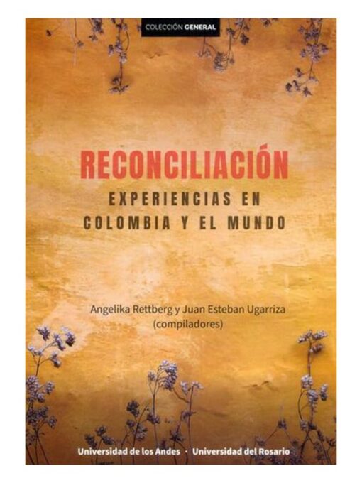 Imágen 1 del libro: Reconciliación. Experiencias en Colombia y el mundo