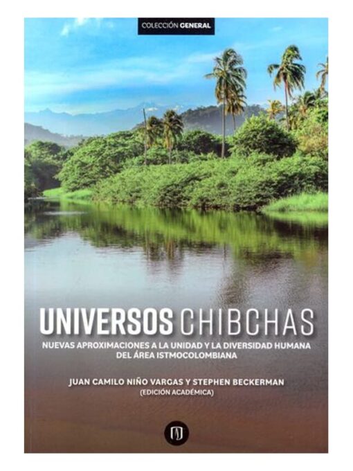 Imágen 1 del libro: Universos chibchas. Nuevas aproximaciones a la unidad y la diversidad humana del área istmocolombiana