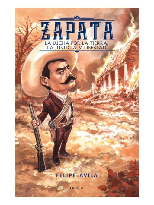 Imágen 1 del libro: Zapata -lucha por la tierra, la justicia y la libertad-