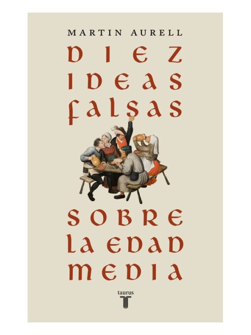 Imágen 1 del libro: Diez ideas falsas sobre la Edad Media