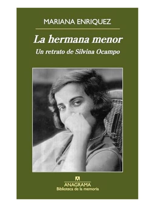 Imágen 1 del libro: La hermana menor. Un retrato de Silvina Ocampo